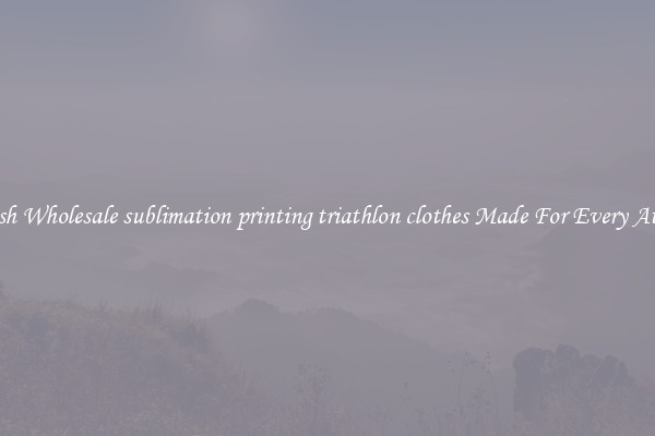Stylish Wholesale sublimation printing triathlon clothes Made For Every Athlete