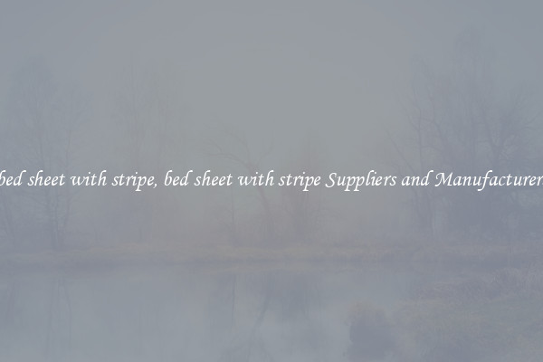 bed sheet with stripe, bed sheet with stripe Suppliers and Manufacturers