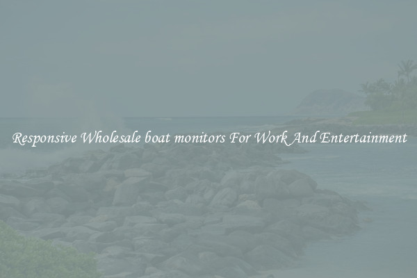 Responsive Wholesale boat monitors For Work And Entertainment