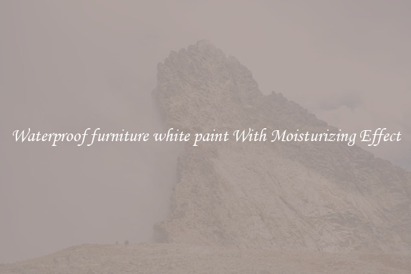 Waterproof furniture white paint With Moisturizing Effect