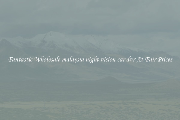 Fantastic Wholesale malaysia night vision car dvr At Fair Prices