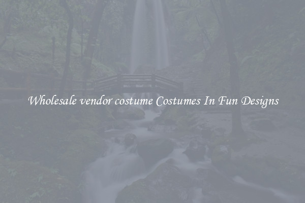 Wholesale vendor costume Costumes In Fun Designs