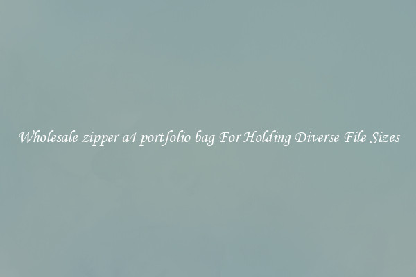 Wholesale zipper a4 portfolio bag For Holding Diverse File Sizes